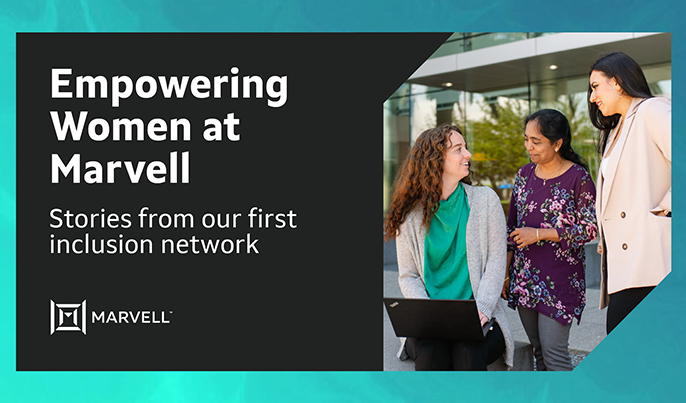 Empowering Women at Marvell: Stories From Our First Inclusion Network